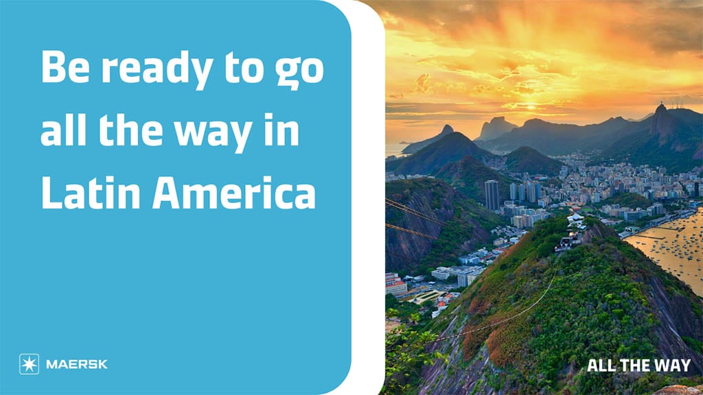 Be ready to go all the way in Latin America